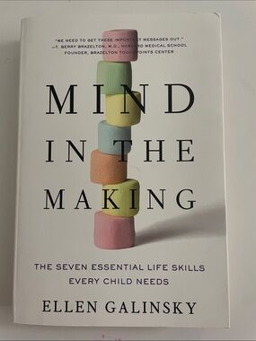Mind in the Making - The Seven Essential Life Skills Every Child Needs